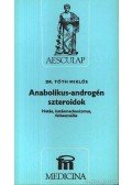Tóth Miklós - Anabolikus-androgén szteroidok