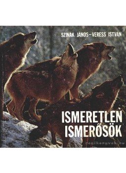 Szinák János, Veress István - Ismeretlen ismerősök Szinák János, Veress István - Ismeretlen ismerősök, Budapest 1990 antikvár könyv