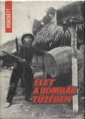 Burchett, Wilfred - Élet a bombák tüzében