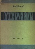 Knoll József - Gyógyszertan