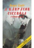 Bayer Zsolt - A Kárpátok Cicerója