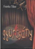 Franka Tibor - Gyur(T)csány