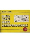 Bakai László - Kresz-tesztkönyv kerékpárosoknak