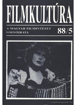 Kőháti Zsolt - Filmkultúra 88/5 Kőháti Zsolt - Filmkultúra 88/5, Budapest 1988 antikvár könyv