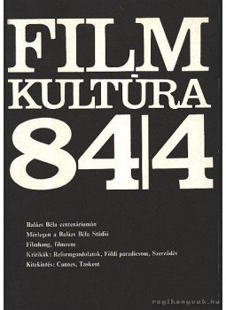 Kőháti Zsolt - Filmkultúra 84/4 Kőháti Zsolt - Filmkultúra 84/4, Budapest 1984 antikvár könyv