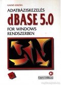 Gazsó Zoltán - Adatbáziskezelés dBase 5 for Windows rendszerben