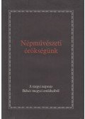 Gecsei Lajos és Dr. Köteles Lajos (szerk.) - Népművészeti örökségünk