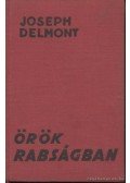 Joseph Delmont - Örök rabságban