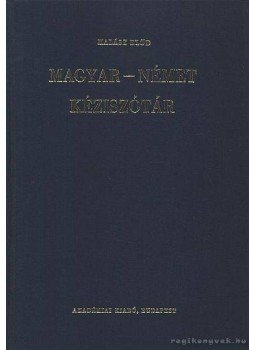 Halász Előd - Magyar-német kéziszótár Halász Előd - Magyar-német kéziszótár, Budapest 1983 antikvár könyv