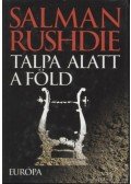 Salman Rushdie - Talpa alatt a föld