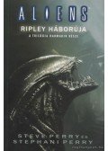 Perry, Steve,Perry, Stephani - Alien 4 III. kötet - Ripley háborúja