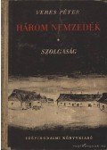 Veres Péter - Három nemzedék I. - Szolgaság