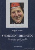 Magyar Zoltán - A herencsényi mesemondó