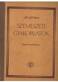 Gáll János dr. - Szemészeti gyakorlatok