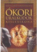 Veresegyházi Béla,Bánosi György - Ókori uralkodók kislexikona