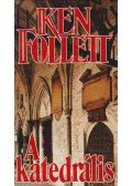 Ken Follett - A katedrális