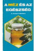 Dr. Nicolae N. Mihailescu - A méz és az egészség