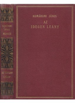 Komáromi János - Az idegen leány Komáromi János - Az idegen leány, Budapest 1926 antikvár könyv