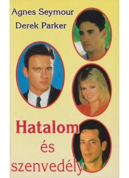 Seymour, Agnes, Parker, Derek - Hatalom és szenvedély II. Seymour, Agnes, Parker, Derek - Hatalom és szenvedély II., Budapest 1993 antikvár könyv