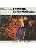 Dékán István - Fantázia és fényképezés