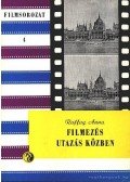 Raffay Anna - Filmezés utazás közben