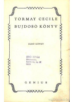 Tormay Cécile - Bujdosó könyv I-II. Tormay Cécile - Bujdosó könyv I-II., 0 antikvár könyv