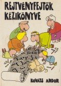 Kováts Andor - Rejtvényfejtők kézikönyve