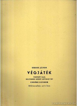 Csoóri Sándor - Végjáték Csoóri Sándor - Végjáték, Békéscsaba 1977 antikvár könyv
