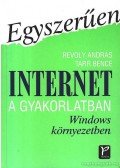 Revoly András,Tarr Bence - Internet a gyakorlatban