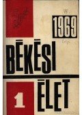 Dr. Tábory György;Dr. szabó Ferenc;Elek László;Gácser József;Dr. Kovács Gábor;Dr. Krupa András;Pataky László;Dr. Pirityi Károly; - Békési Élet 1969. évfolyam (teljes)
