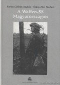 Számvéber Norbert,Kovács Zoltán András - A Waffen-SS Magyarországon