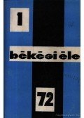 Dr. Tábori György; Fancsovits György;Elek László; Dr. Fodor György;Gácser József;Dr. Kovács Gábor;Dr. Krupa András;Pataki László - Békési Élet 1972.évf.1-3.sz. (Teljes évfolyam)