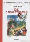 L. Frank Baum - Óz, a nagy varázsló