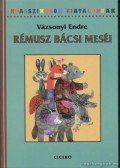 Vázsonyi Endre - Rémusz bácsi meséi