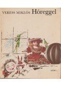 Veress Miklós - Hóreggel