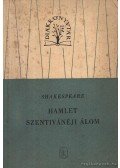 William Shakespeare - Hamet - Szentivánéji álom