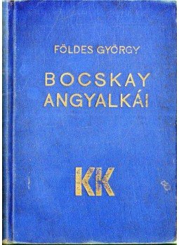 Földes György - Bocskay angyalkái Földes György - Bocskay angyalkái, Budapest 1935 antikvár könyv