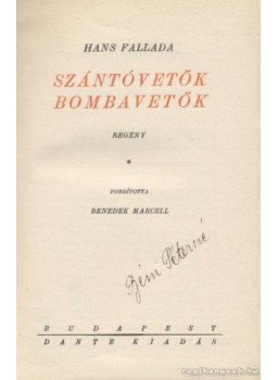 Hans Fallada - Szántóvetők bombavetők I-II. Hans Fallada - Szántóvetők bombavetők I-II., Budapest 0 antikvár könyv