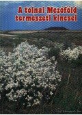 Dr. Kalotás Zsolt - A tolnai Mezőföld természeti kincsei