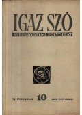 Hajdu Győző (főszerk.) - Igaz szó Szépirodalmi folyóirat 1958 VI. évf. 10 szám