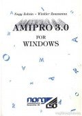 Nagy Zoltán,Winkler Zsuzsanna - Amipro 3.0 for windows