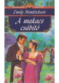 Hendrickson, Emily - A makacs csábító