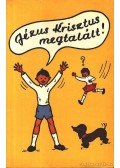  - Jézus Krisztus megtalált!