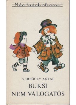 Verbőczy Antal - Buksi nem válogatós Verbőczy Antal - Buksi nem válogatós, Budapest 1984 antikvár könyv