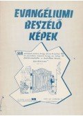 - Evangéliumi beszélő képek