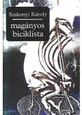 Szakonyi Károly - Magányos biciklista