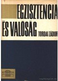 Tordai Zádor - Egzisztencia és valóság