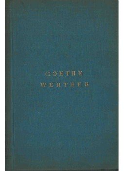 Johann Wolfgang Goethe - Werther szerelme és halála Johann Wolfgang Goethe - Werther szerelme és halála, Budapest 0 antikvár könyv