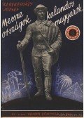 Kerekesházy József - Messze országok kalandos magyarok