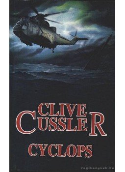 Clive Cussler - Cyclops I-II. Clive Cussler - Cyclops I-II., Budapest 1994 antikvár könyv